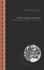 book Libros desde el Paraíso: ediciones de textos indianos