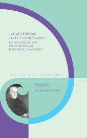 book Las academias en el teatro áureo: Un recorrido por las comedias de Calderón de la Barca