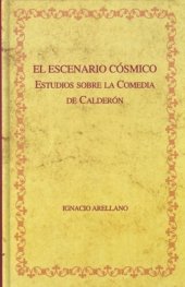 book El escenario cósmico: Estudios sobre la comedia de Calderón