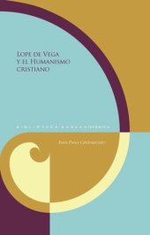 book Lope de Vega y el Humanismo cristiano