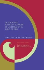 book La autoridad política y el poder de las letras en el Siglo de Oro