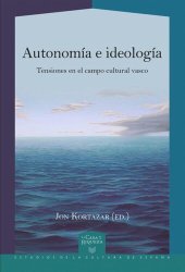 book Autonomía e ideología: tensiones en el campo cultural vasco