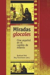 book Miradas glocales: Cine español en el cambio de milenio