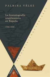 book La historiografía americanista en España, 1755-1936