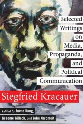 book Selected Writings on Media, Propaganda, and Political Communication