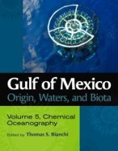 book Gulf of Mexico Origin, Waters, and Biota: Volume 5, Chemical Oceanography