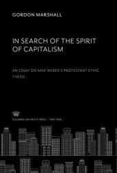 book In Search of the Spirit of Capitalism. an Essay on Max Weber’S Protestant Ethic Thesis