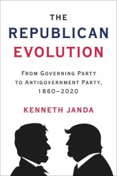 book The Republican Evolution: From Governing Party to Antigovernment Party, 1860–2020