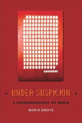 book Under Suspicion: A Phenomenology of Media