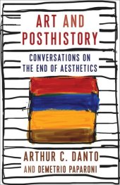 book Art and Posthistory: Conversations on the End of Aesthetics