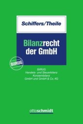 book Bilanzrecht der GmbH: BilRUG, Handels- und Steuerbilanz, Konzernbilanz, GmbH und GmbH & Co. KG