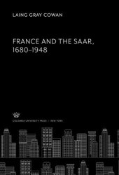 book France and the Saar,. 1680–1948