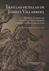 book Tras las huellas de Torres Villarroel: Quince autores de almanaques literarios y didácticos del siglo XVIII