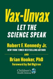 book Vax-Unvax: Let the Science Speak (Children’s Health Defense) [Team-IRA]