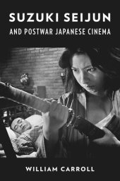 book Suzuki Seijun and Postwar Japanese Cinema