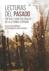 book Lecturas del pasado: Poética y usos culturales de la leyenda literaria