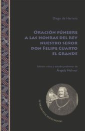 book Oración fúnebre a las honras del rey nuestro señor don Felipe Cuarto el Grande