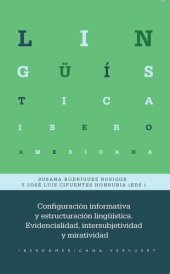 book Configuración informativa y estructuración lingüística: Evidencialidad, intersubjetividad y miratividad