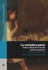 book La verdadera patria: Infancia y adolescencia en el relato español contemporáneo