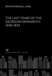 book The Last Years of the Georgian Monarchy 1658–1832