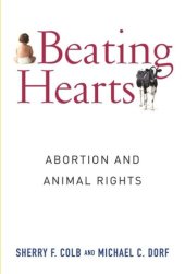 book Beating Hearts: Abortion and Animal Rights