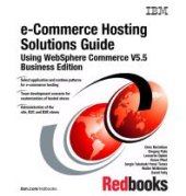 book e-Commerce Hosting Solutions Guide, Using WebSphere Commerce V5.5 Business Edition