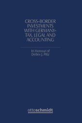 book Cross-Border Investments with Germany - Tax, Legal and Accounting: In Honour of Prof. Dr. Detlev J. Piltz