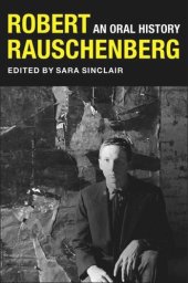 book Robert Rauschenberg: An Oral History