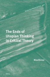 book The Ends of Utopian Thinking in Critical Theory