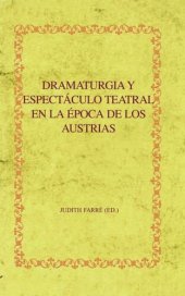 book Dramaturgia y espectáculo teatral en la época de los Austrias