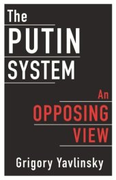 book The Putin System: An Opposing View