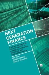 book Next Generation Finance: Adapting the Financial Services Industry to Changes in Technology, Regulation and Consumer Behaviour