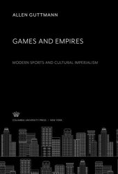 book Games and Empires. Modern Sports and Cultural Imperialism