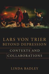 book Lars von Trier Beyond Depression: Contexts and Collaborations