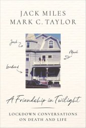 book A Friendship in Twilight: Lockdown Conversations on Death and Life