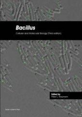 book Bacillus: Cellular and Molecular Biology