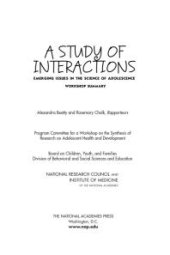 book A Study of Interactions: Emerging Issues in the Science of Adolescence: Workshop Summary