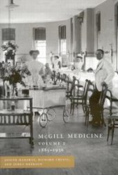 book McGill Medicine: The Second Half Century, 1885-1936