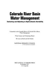 book Colorado River Basin Water Management: Evaluating and Adjusting to Hydroclimatic Variability