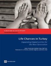 book Life Chances in Turkey: Expanding Opportunities for the Next Generation