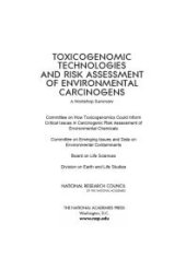 book Toxicogenomic Technologies and Risk Assessment of Environmental Carcinogens: A Workshop Summary