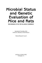 book Microbial Status and Genetic Evaluation of Mice and Rats: Proceedings of the 1999 US/Japan Conference