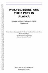 book Wolves, Bears, and Their Prey in Alaska: Biological and Social Challenges in Wildlife Management