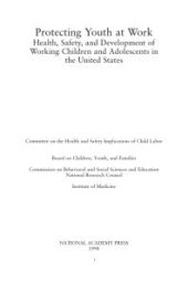 book Protecting Youth at Work: Health, Safety, and Development of Working Children and Adolescents in the United States