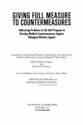 book Giving Full Measure to Countermeasures: Addressing Problems in the DoD Program to Develop Medical Countermeasures Against Biological Warfare Agents