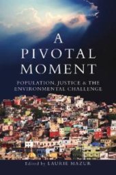 book A Pivotal Moment: Population, Justice, and the Environmental Challenge