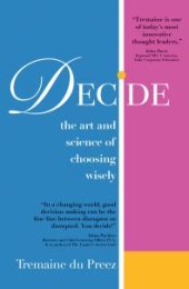 book DECIDE-The Art and Science of Choosing Wisely