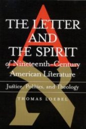book Letter and the Spirit of Nineteenth-Century American Literature: Justice, Politics, Theology