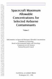 book Spacecraft Maximum Allowable Concentrations for Selected Airborne Contaminants: Volume 2