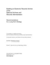 book Building an Electronic Records Archive at the National Archives and Records Administration: Recommendations for a Long-Term Strategy